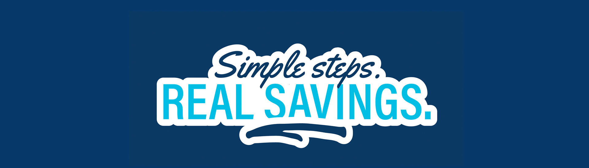 simple steps real savings